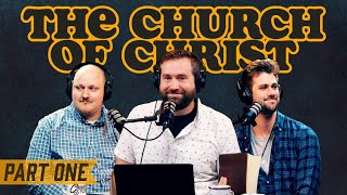 What is the church of Christ Part One  S2E7  The Authentic Christian Podcast [upl. by Enyaj]