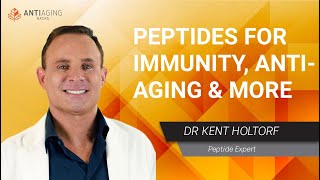 Peptides For Boosting Immunity AntiAging Skin Brain Health and Mitochondria Kent Holtorf [upl. by Aletsirc]