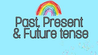 Past Present Future For CHILDREN [upl. by Keung43]