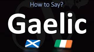 How to Pronounce Gaelic CORRECTLY  Irish VS Scottish [upl. by Chretien185]