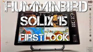 Humminbird SOLIX 15 First Look [upl. by Rintoul]