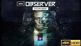 Observer System Redux 👻 4K HDR 👻 Xbox Series X Walkthrough Gameplay No Commentary [upl. by Inasah]