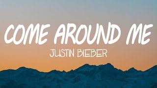 Justine Bieber  Come Around Me Lyrics [upl. by Verner191]