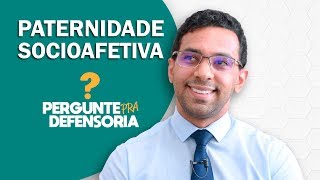 Paternidade socioafetiva O que é Como fazer o reconhecimento [upl. by Godrich]