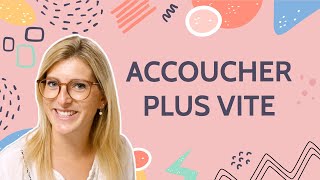 10 ASTUCES POUR ACCOUCHER PLUS VITE [upl. by Ysied]