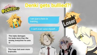 Denki is getting BULLIED Depressed Kaminari  Bhna Texting story [upl. by Sorce264]