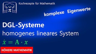 Differentialgleichungssystem mit komplexe Eigenwerte DGL System [upl. by Sisi658]