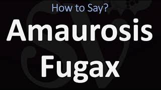 How to Pronounce Amaurosis Fugax CORRECTLY [upl. by Yllen]