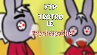 YTP FR  Lâne Trotro Trotro le psychopathe [upl. by Attem102]