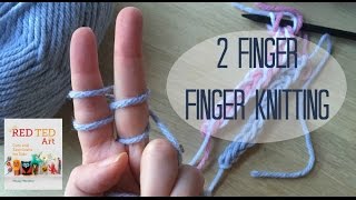 2 Finger Finger Knitting How To [upl. by Eniamreg]