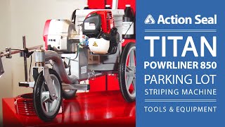 Titan PowrLiner 850 Parking Lot Striping Machine  Tools amp Equipment  Action Seal [upl. by Nilyad661]