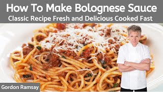 Gordon Ramsay Bolognese Sauce Recipe Authentic Italian [upl. by Ruthe]