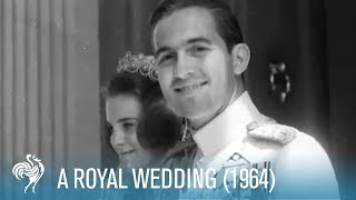 The Royal Wedding of King Constantine II amp Princess Anne Marie 1964  British Pathé [upl. by Ru802]