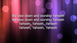 We Bow Down and Worship Yahweh  Chris Benjamin [upl. by Suisyola]