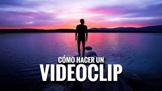 Cómo HACER un VIDEOCLIP [upl. by Aural]