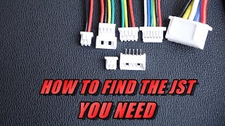 Finding The JST Connector You Need [upl. by Lokcin]