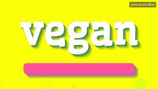 VEGAN  HOW TO PRONOUNCE IT [upl. by Llamaj36]