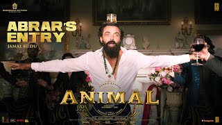 ANIMAL ABRAR’S ENTRY  JAMAL KUDU  BOBBY DEOL  SANDEEP VANGA  BHUSHAN KUMAR [upl. by Rehttam]