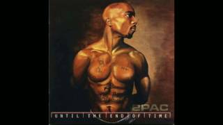 13 Until The End of Time  2Pac [upl. by Cirdec208]