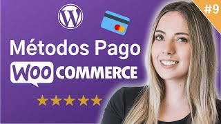 Métodos de Pago WooCommerce  Video 9 Curso WooCommerce [upl. by Tillinger]