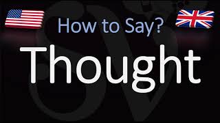 How to Pronounce Thought CORRECTLY [upl. by Kerwinn747]