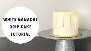 White Ganache Drip Cake Tutorial [upl. by Hurwit]