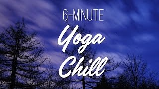 6Minute Yoga Chill  Relaxing Yoga  Yoga With Adriene [upl. by Atiuqahc136]