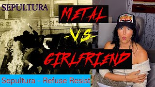 Metal vs Girlfriend React to  Sepultura  Refuse Resist episode 7 [upl. by Anaihs]