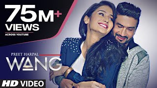 WANG Preet Harpal Video Song  Punjabi Songs 2017  TSeries [upl. by Oeramed]