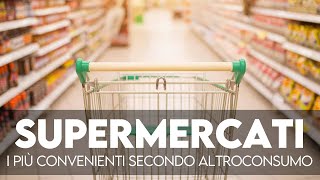 Supermercati ecco la lista dei più convenienti secondo Altroconsumo [upl. by Ahearn]