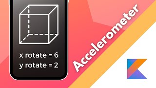 Accelerometer Sensor Tutorial in Android Studio Kotlin 2021 [upl. by Auehsoj966]