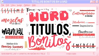 TÍTULOS BONITOS EN WORD 🖥️✏️ Part 1  APUNTES BONITOS DIGITALES [upl. by Akeit550]