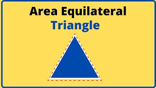 Find the Area of an Equilateral Triangle [upl. by Htiekram472]