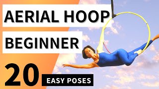 Beginner Aerial Hoop Tutorial 20 EASY POSES on Lyra Hoop  Aerial Ring [upl. by Hilde470]