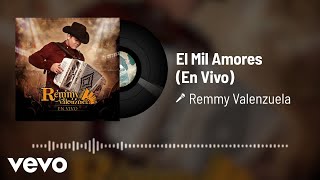 Remmy Valenzuela  El Mil Amores Audio  En Vivo [upl. by Annaid498]