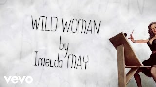 Imelda May  Wild Woman [upl. by Garrard]