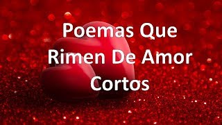 3 Poemas Que Rimen De Amor Cortos [upl. by Neemsaj454]