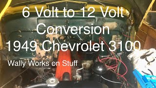 6 Volts To 12 Volts Conversion ‘49 Chevy [upl. by Daggett]