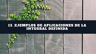 13 Ejemplos de aplicaciones de la integral definida [upl. by Auqkinahs]