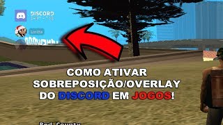 Tutorial Discord  Como ativar a SobreposiçãoOverlay [upl. by Ashwin]