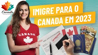 IMIGRE PARA O CANADÁ EM 2023 [upl. by Fran]