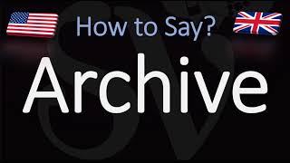 How to Pronounce Archive  British Vs American English Pronunciation [upl. by Reena]