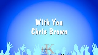 With You  Chris Brown Karaoke Version [upl. by Turne]