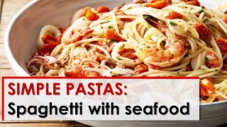 Simple Pastas Spaghetti with Seafood [upl. by Yun]