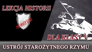 Ustrój starożytnego Rzymu  Lekcje historii pod ostrym kątem  Klasa 5 [upl. by Ednew]