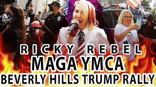 Beverly Hills Ricky Rebel Performs MAGA YMCA Surrounded By BLM ANTIFA And Police • Trump Rally [upl. by Ajim]