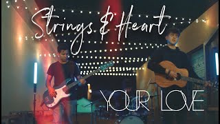 Strings amp Heart  Your Love Official Video [upl. by Lerrud]