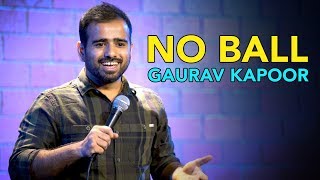 Gaurav Kapoor  No Ball  Stand Up Comedy 2019 [upl. by Dine148]