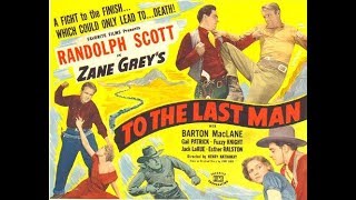 To The Last Man Randolph Scott western movie full length complete [upl. by Nalek157]